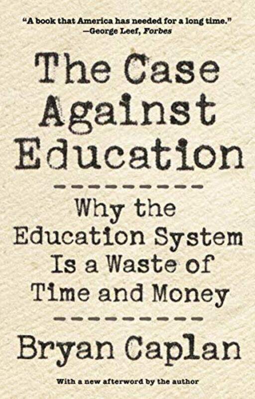 

The Case against Education by Bryan Caplan-Paperback