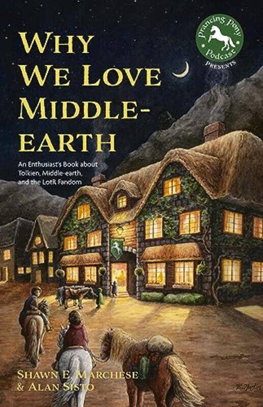 

Why We Love Middleearth by Shawn E MarcheseAlan Sisto-Paperback