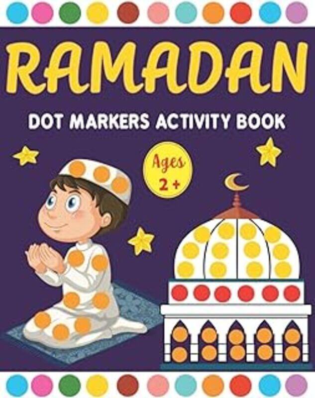 

Ramadan Dot Markers Activity book A Fun Easy Toddler and Preschool Kids Paint Dauber Ramadan Colori by Kreative Art Press Paperback