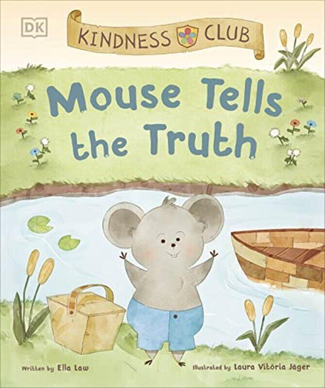 

Kindness Club Mouse Tells the Truth: Join the Kindness Club as They Learn To Be Kind,Paperback by Law, Ella