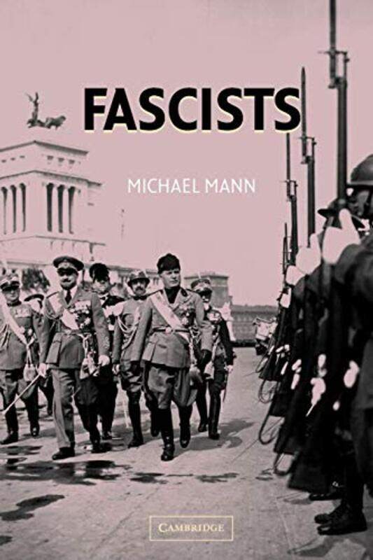 

Fascists by Michael University of California, Los Angeles Mann-Paperback
