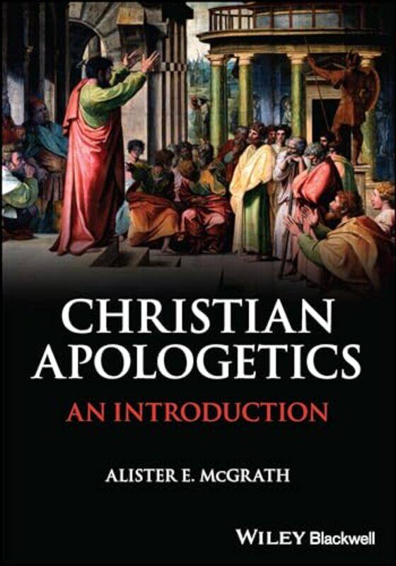 

Christian Apologetics by Alister E University of Oxford McGrath-Paperback