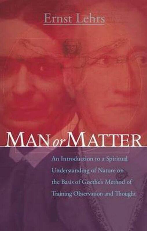 

Man or Matter by Ernst LehrsNick ThomasPeter Bortoft-Paperback