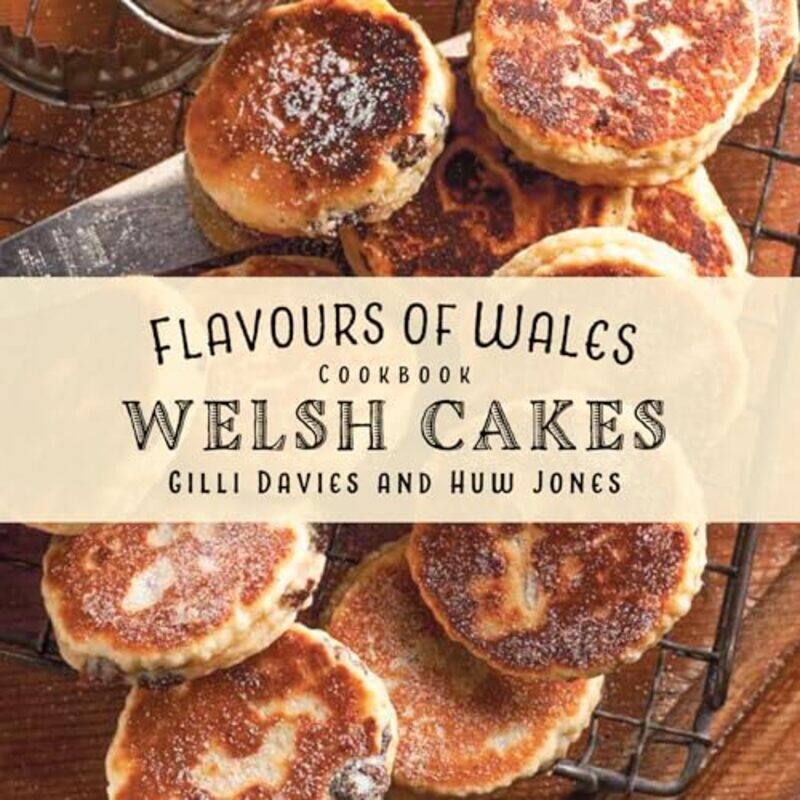 

Flavours of Wales Welsh Cake Cookbook The by Silvia FerraraTodd Portnowitz-Hardcover