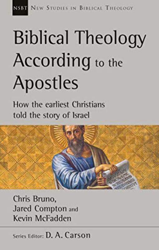 

Biblical Theology According to the Apostles by Michael P Australian Catholic University Australia Theophilos-Paperback