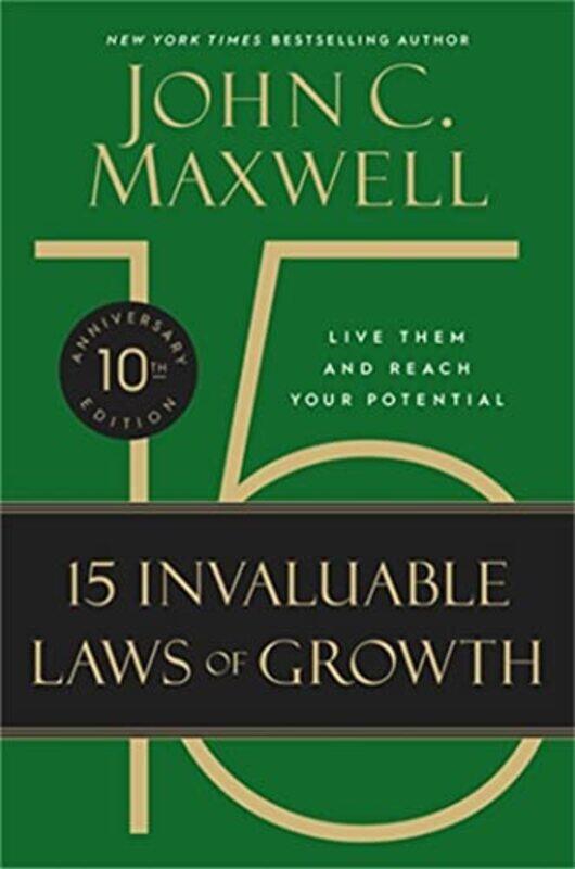 

The 15 Invaluable Laws of Growth 10th Anniversary Edition by John C Maxwell-Paperback