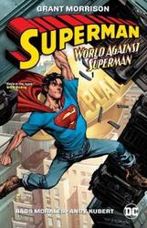 Superman: Action Comics: World Against Superman,Paperback,By :Morrison, Grant