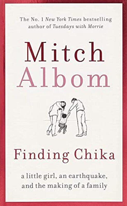 

Finding Chika: A Little Girl, an Earthquake, and the Making of a Family , Paperback by Albom Mitch