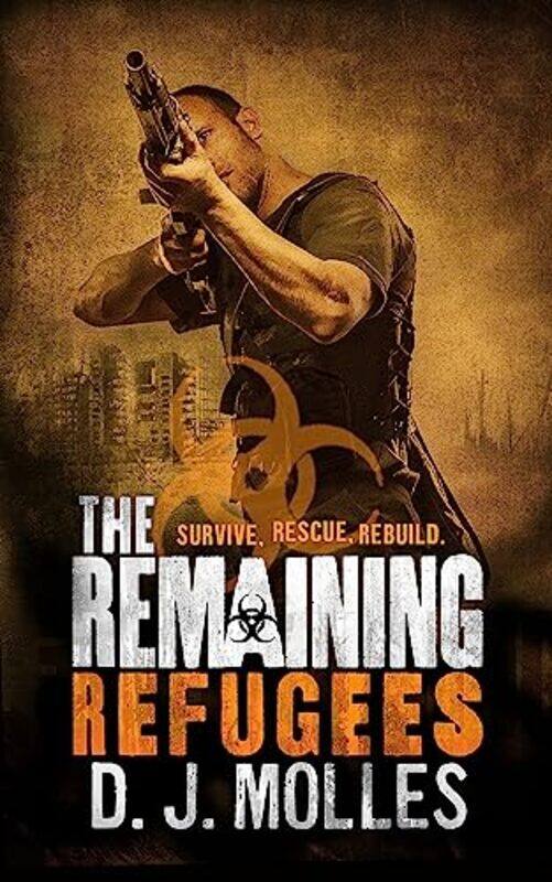 

The Remaining Refugees by D J Molles-Paperback