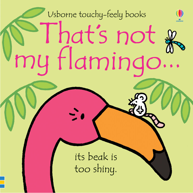 

That's not my flamingo., Board Book, By: Fiona Watt