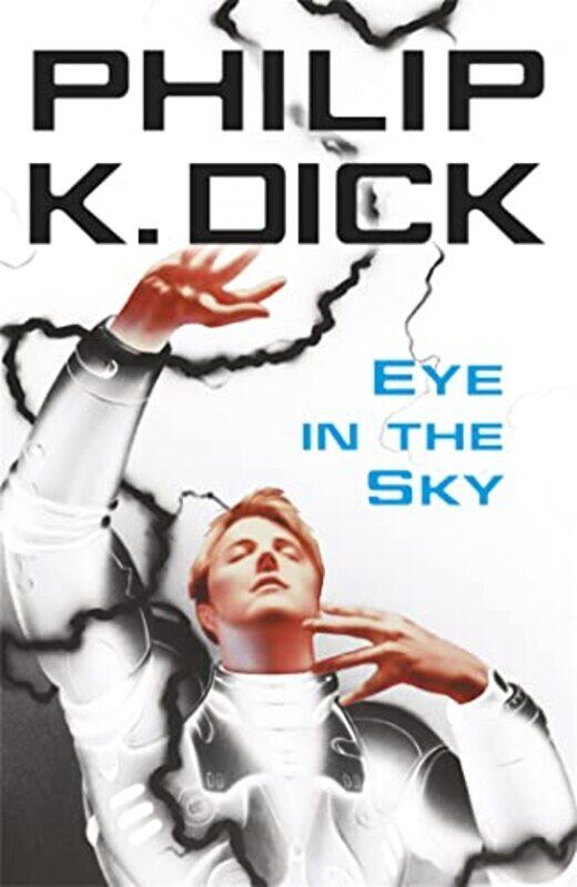 

Eye In The Sky by Philip K Dick-Paperback