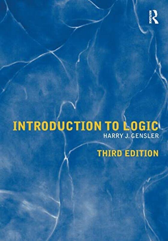 

Introduction To Logic by Harry J (John Carroll University, USA) Gensler-Paperback