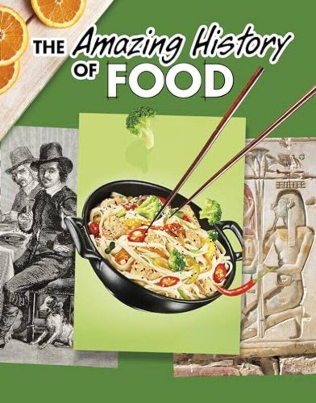 

The Amazing History of Food by Kesha Grant-Paperback