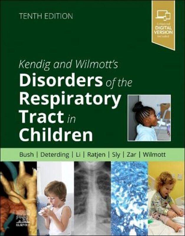 

Kendig And Wilmotts Disorders Of The Respiratory Tract In Children By Bush, Andrew (Professor Of Pediatric Respirology, Imperial College, Consultant P