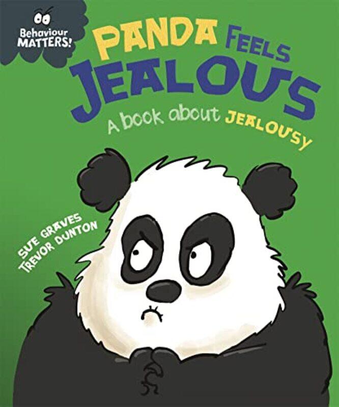 

Behaviour Matters Panda Feels Jealous A book about jealousy by Sue GravesTrevor Dunton-Hardcover