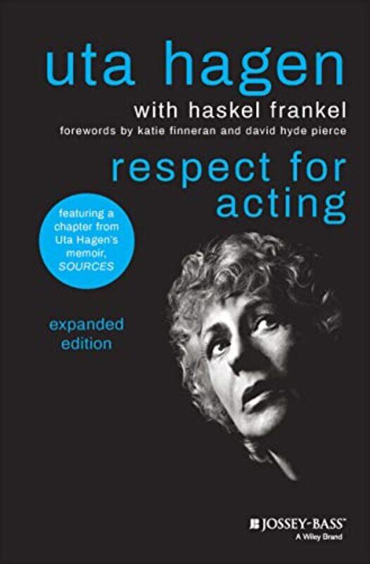 

Respect For Acting Expanded Version By Hagen, Uta - Frankel, Haskel - Finneran, Katie - Hyde Pierce, David -Hardcover