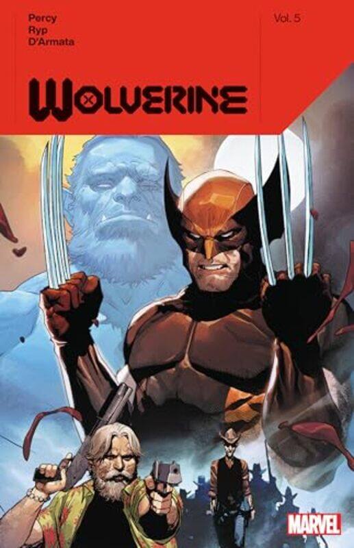 

Wolverine By Benjamin Percy Vol 5 by Benjamin PercyJuan Jose Ryp-Paperback