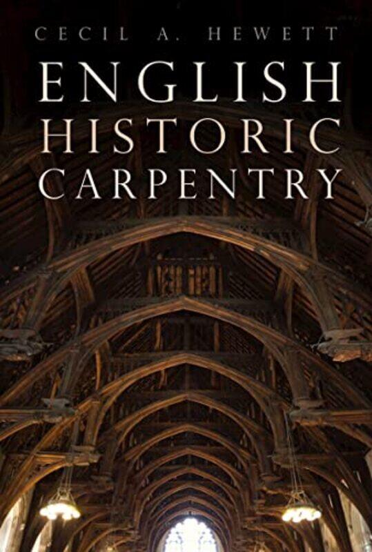 

English Historic Carpentry by Philip PriestleyMaurice Vanstone-Paperback