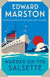Murder on the Salsette: A captivating Edwardian mystery from the bestselling author,Paperback,By:Marston, Edward (Author)