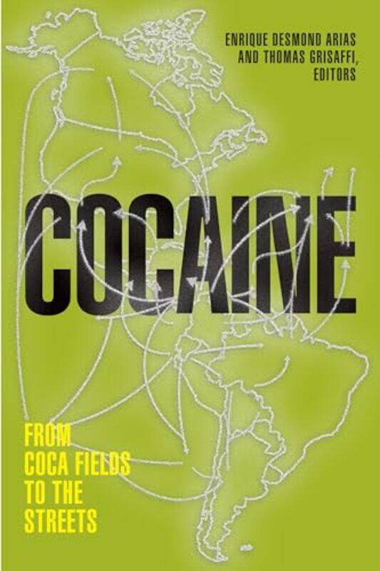 

Cocaine by Enrique Desmond AriasThomas Grisaffi-Paperback