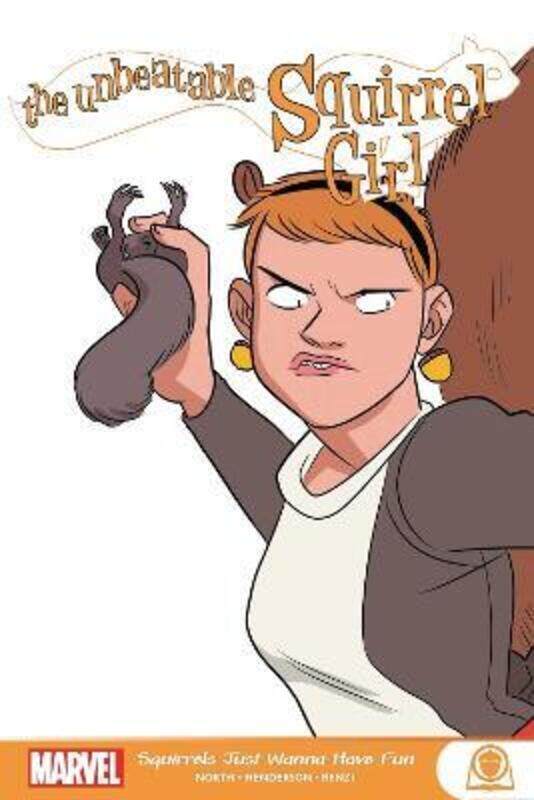 

The Unbeatable Squirrel Girl: Squirrels Just Want To Have Fun.paperback,By :North, Ryan - Murray, Will - Gorman, Zac