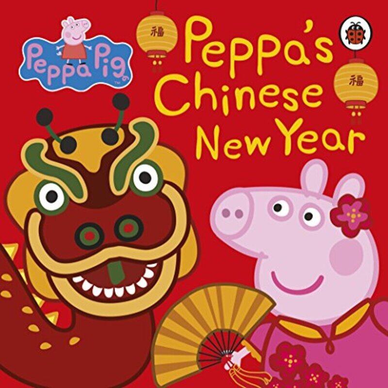 

Peppa Pig Chinese New Year by Peppa Pig -Paperback