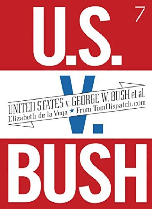 

United States v. George W. Bush et al., Paperback, By: Elizabeth de la Vega