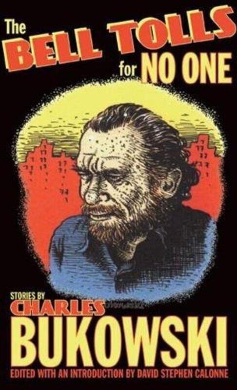 

The Bell Tolls for No One by Charles BukowskiDavid Stephen Calonne-Paperback