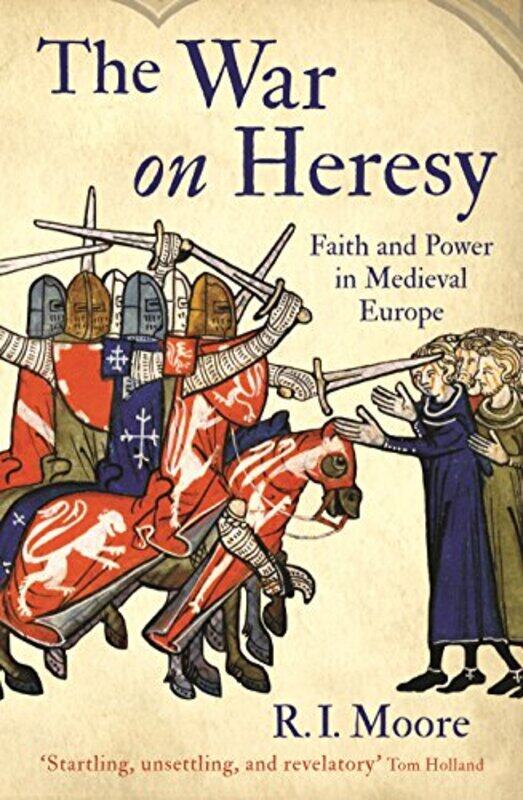 

The War On Heresy by Professor R I MooreJohn Davey-Paperback