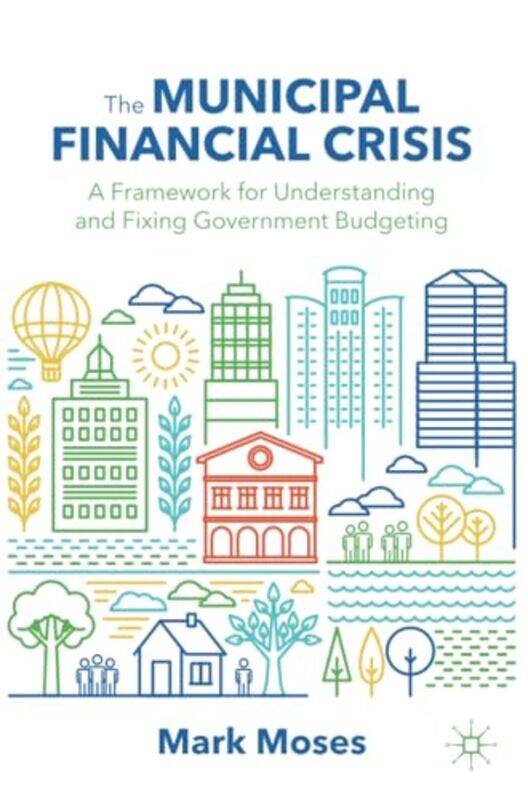 

The Municipal Financial Crisis by Mary Gibson-Paperback