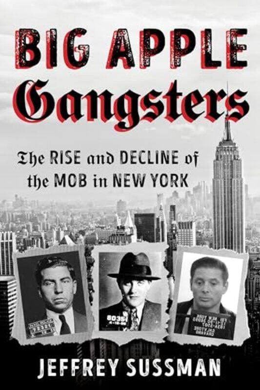 

Big Apple Gangsters by Jeffrey Sussman-Hardcover