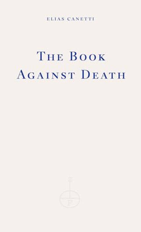 

Book Against Death By Elias Canetti -Paperback