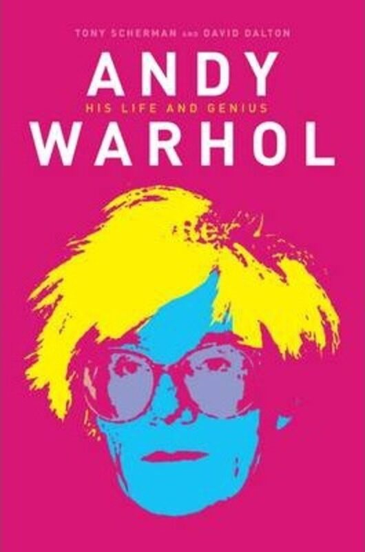 

Andy Warhol: His Controversial Life, Art and Colourful Times,Hardcover,ByTony Scherman