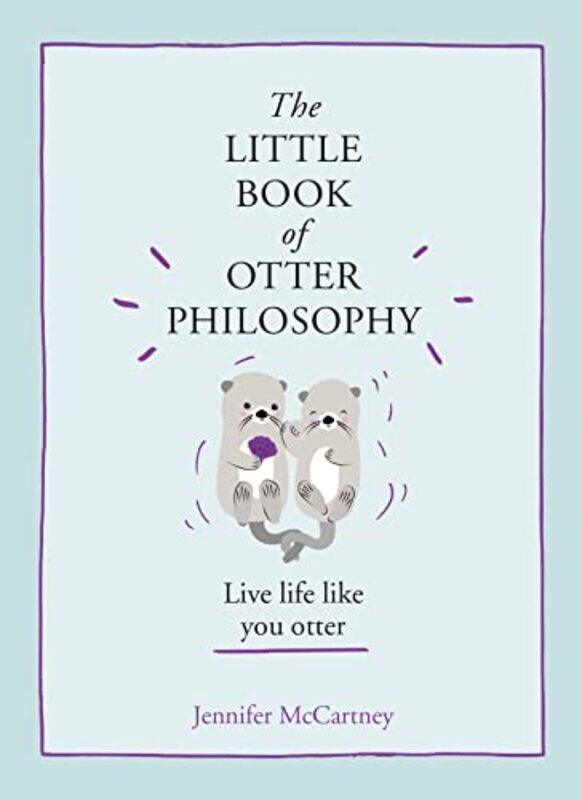 

Little Bk Of Otter Philosophy By Mccartney Jennifer - Hardcover