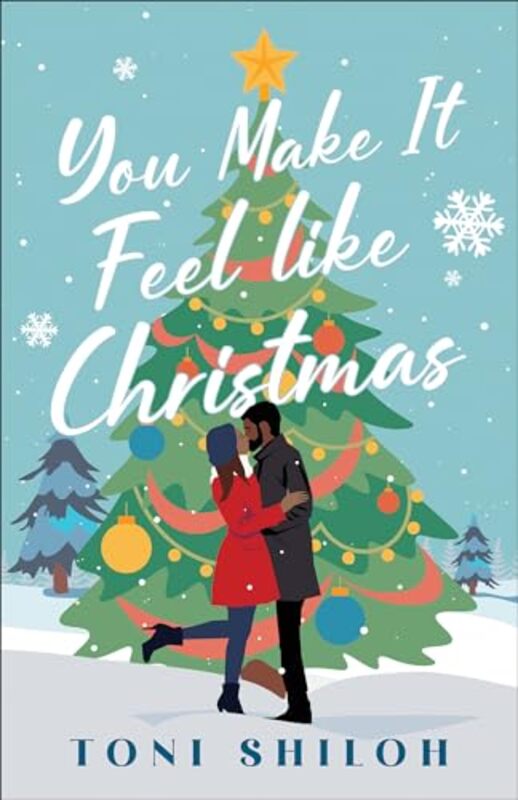 

You Make It Feel like Christmas by Toni Shiloh-Paperback