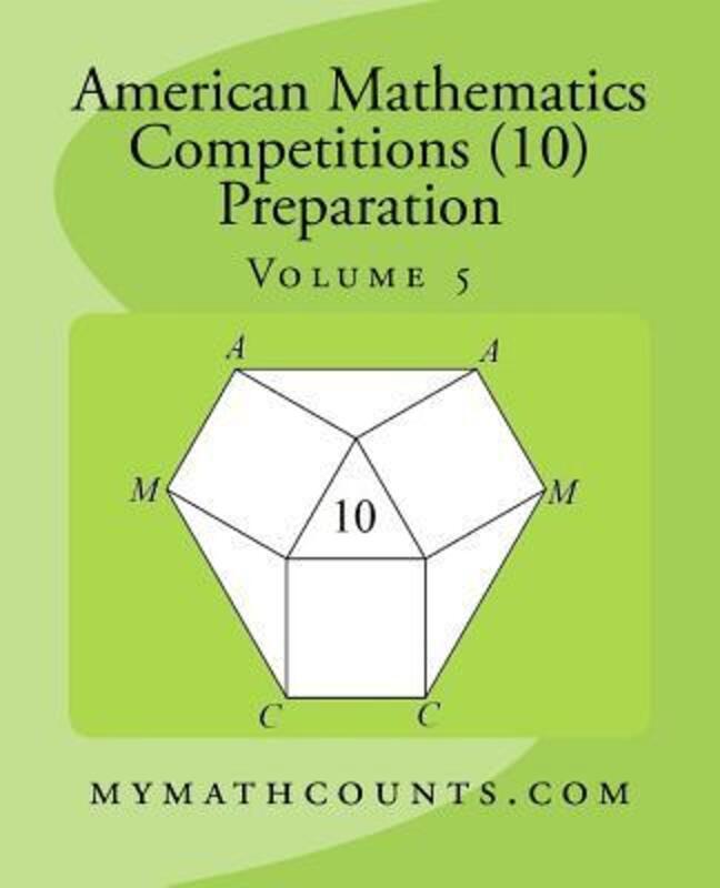 

American Mathematics Competitions (AMC 10) Preparation (Volume 5),Paperback,ByChen, Yongcheng