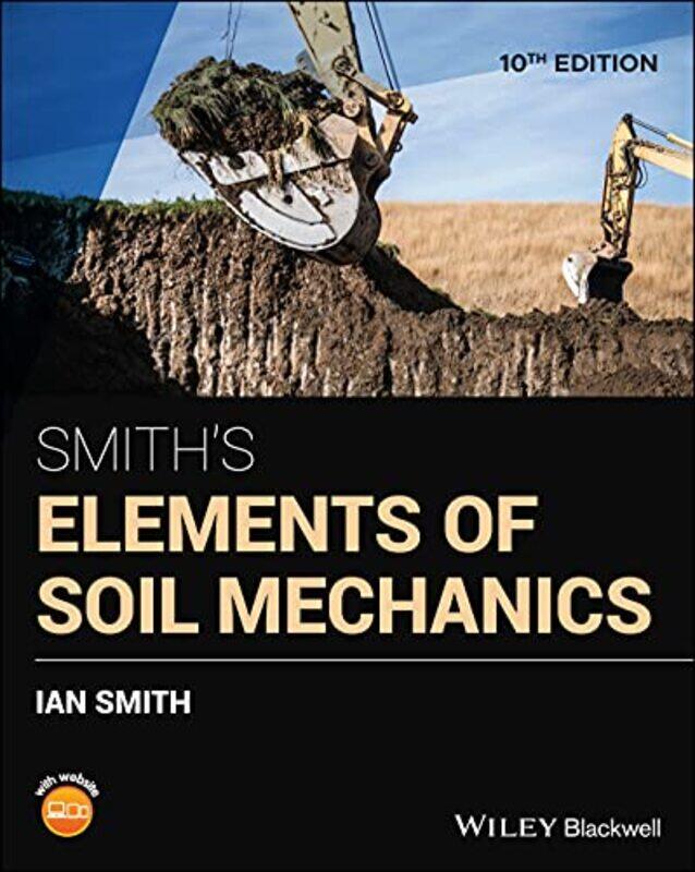 

Smiths Elements of Soil Mechanics by Ian Head of the School of Engineering and the Built Environment at Edinburgh Napier University Smith-Paperback