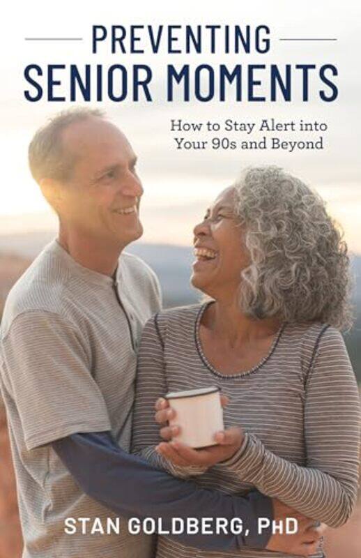 

Preventing Senior Moments by Stan Goldberg-Hardcover