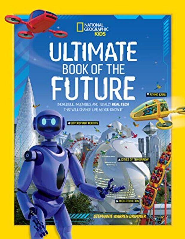 

Ultimate Book Of The Future by Kids, National Geographic-Hardcover
