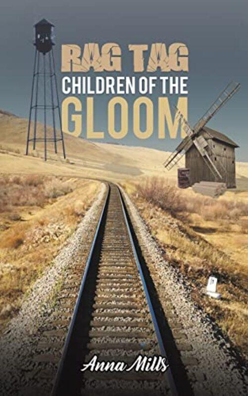 

Rag Tag Children of the Gloom by Anna Mills-Paperback