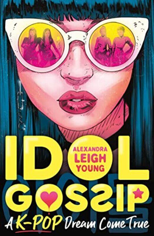 

Idol Gossip: A K-Pop dream come true,Paperback by Young, Alexandra Leigh