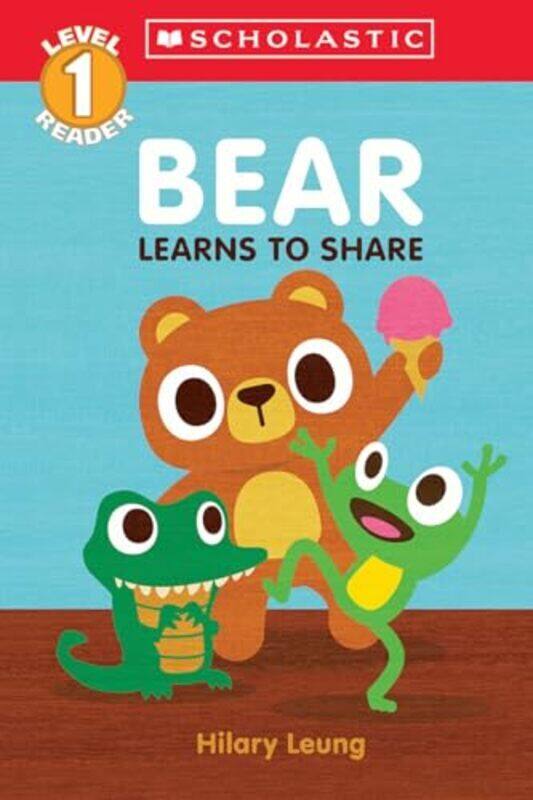 

Bear Learns To Share Scholastic Reader Level 1 By Leung, Hilary - Leung, Hilary Paperback