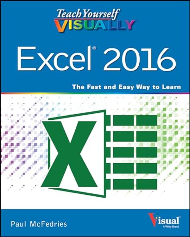 Teach Yourself Visually Excel 2016 by Paul (Web Developer) McFedries-Paperback