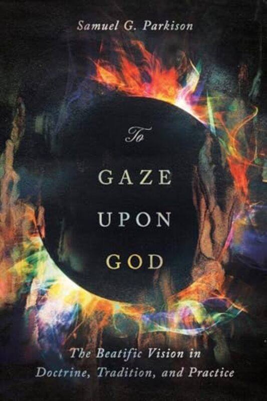 

To Gaze Upon God By Parkison Samuel - Paperback