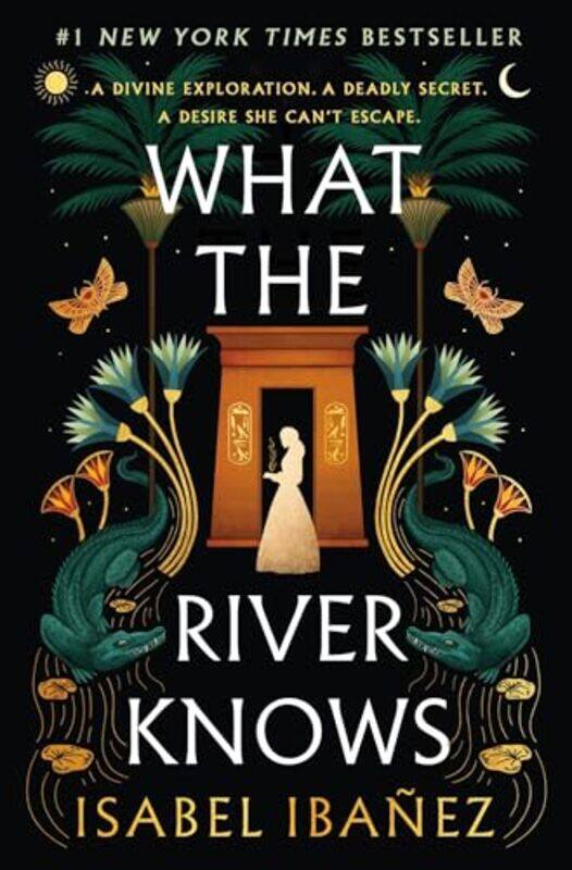 

What The River Knows by Isabel Ibanez-Hardcover