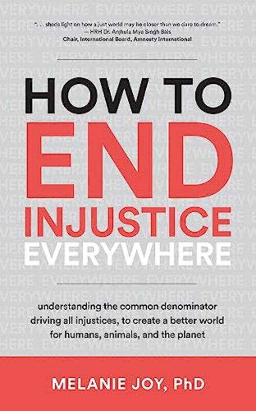 

How to End Injustice Everywhere by Melanie Melanie Joy Joy-Paperback