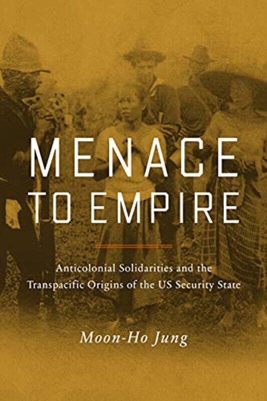 

Menace to Empire by Moon-Ho Jung-Hardcover