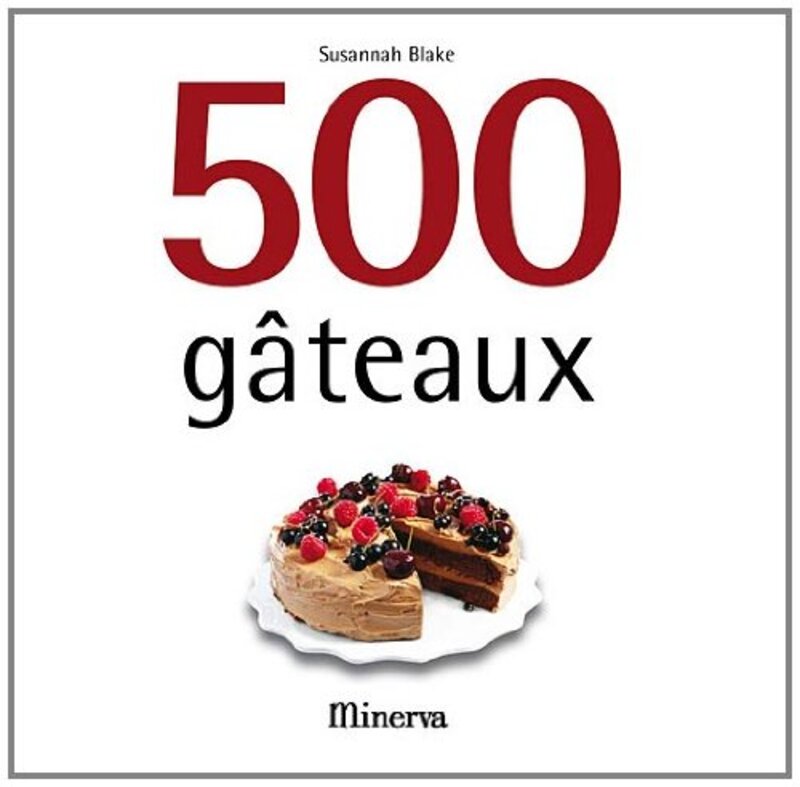 500 gâteaux,Paperback,By:Susannah Blake
