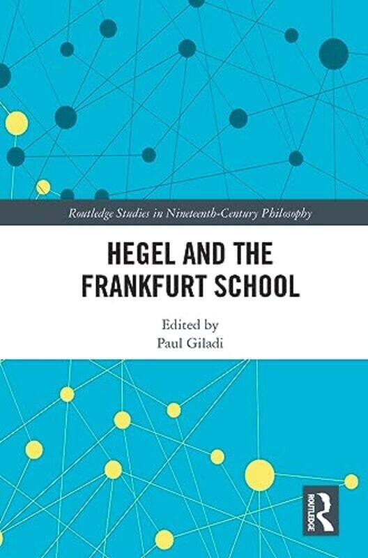 

Hegel And The Frankfurt School By Giladi, Paul - Paperback
