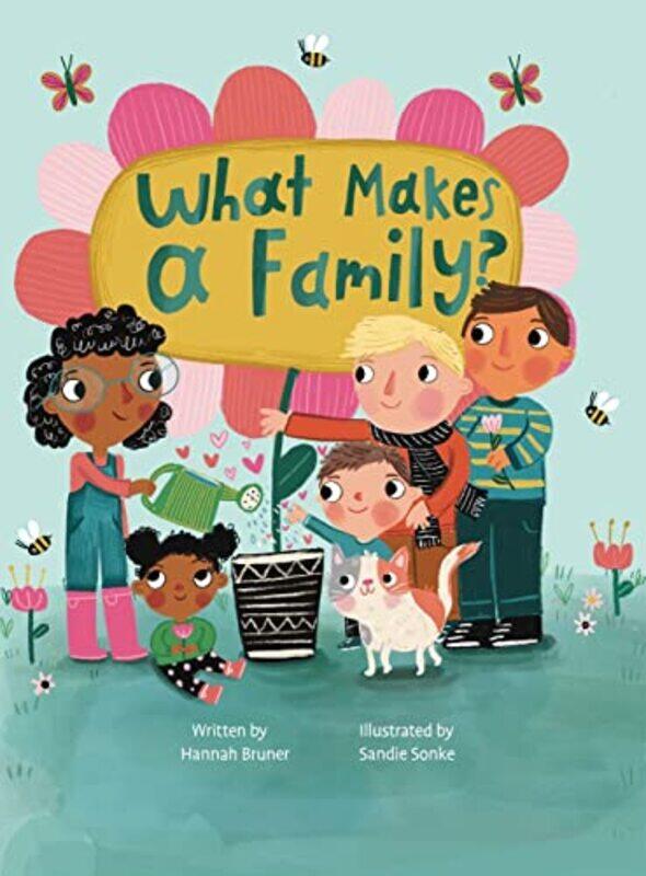 

What Makes A Family by Bruner, Hannah - Sonke, Sandie - Hardcover